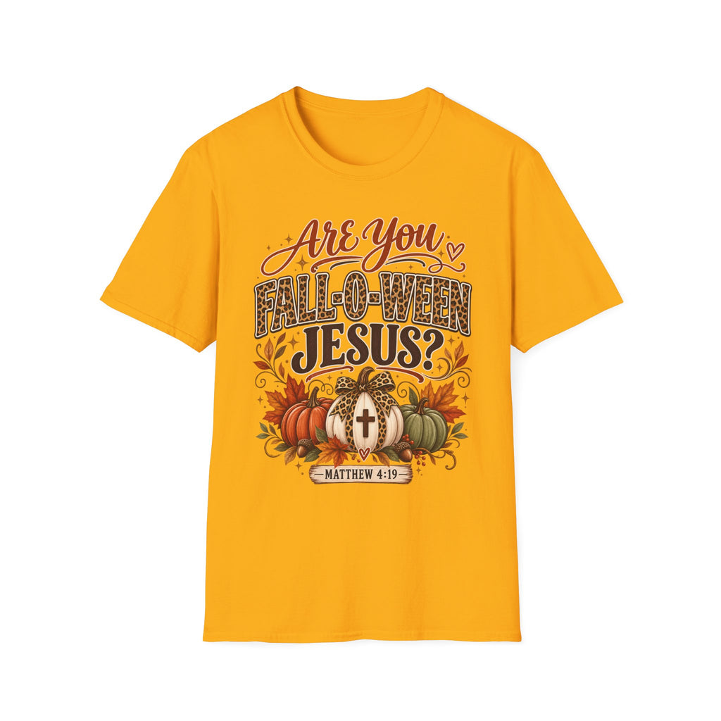 Are You Fall-O-Ween Jesus? T-Shirt — Christian Halloween Fall Graphic Tee
