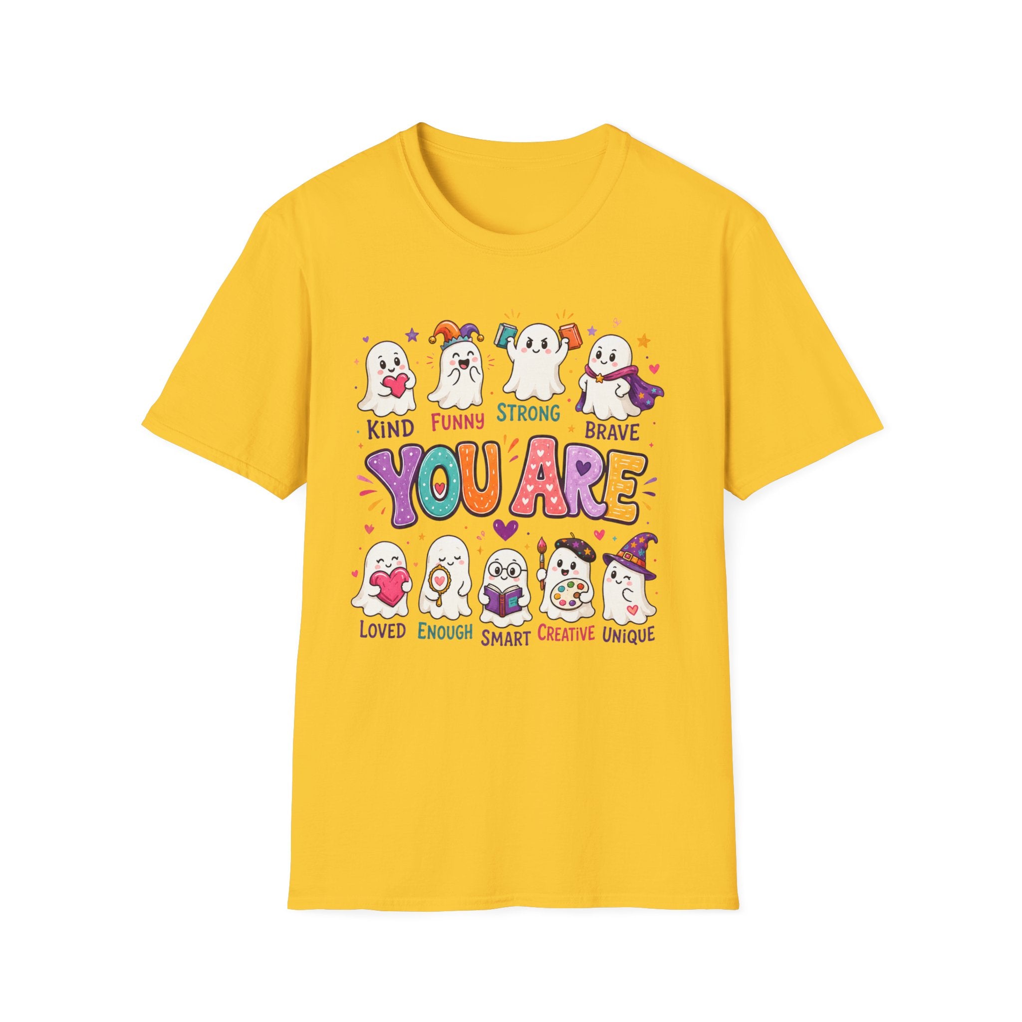You Are Cute Ghosts T-Shirt — Kind Funny Strong Brave Inspirational Tee