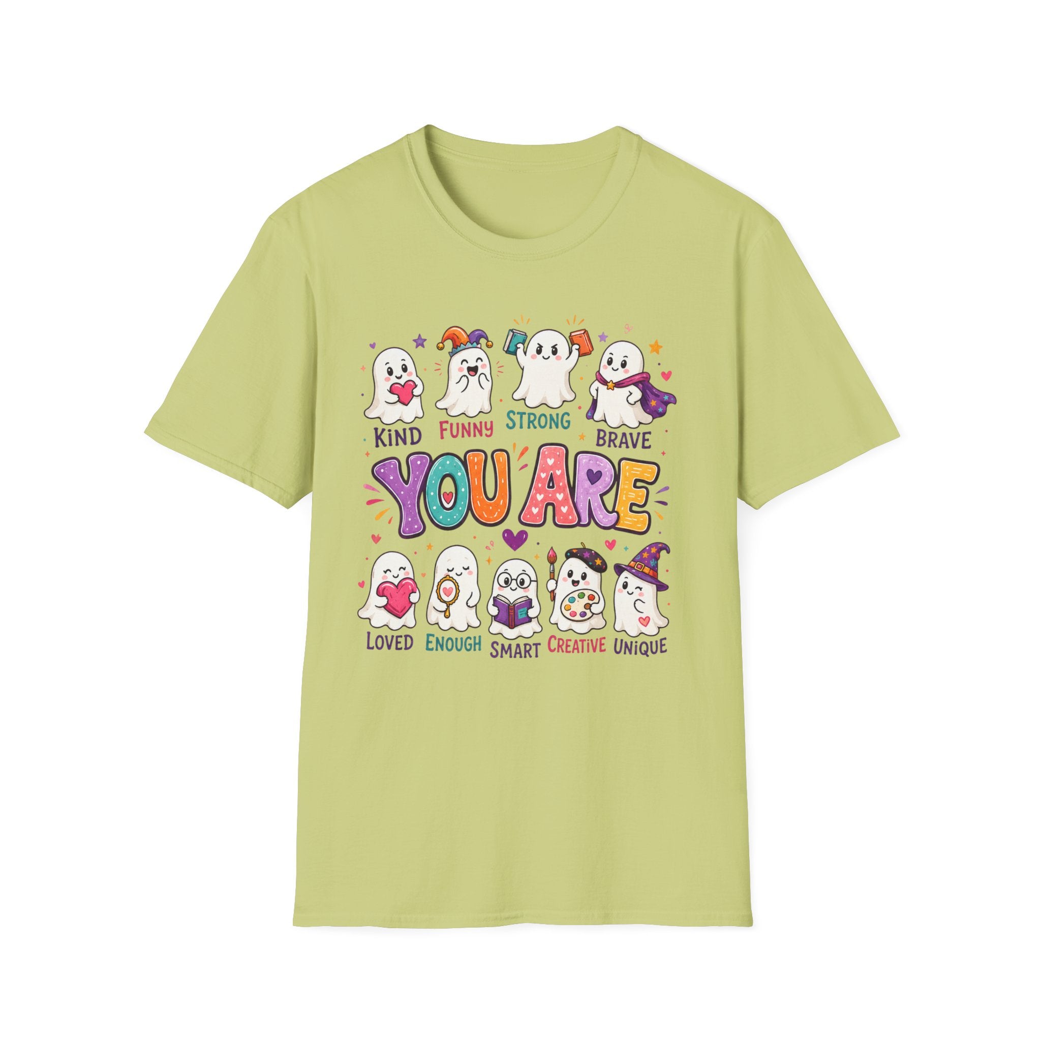 You Are Cute Ghosts T-Shirt — Kind Funny Strong Brave Inspirational Tee