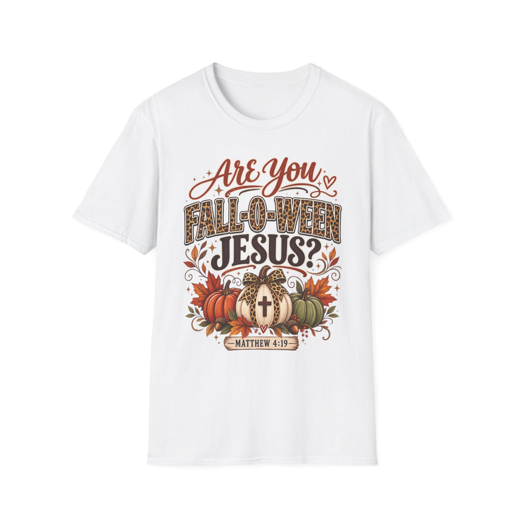 Are You Fall-O-Ween Jesus? T-Shirt — Christian Halloween Fall Graphic Tee