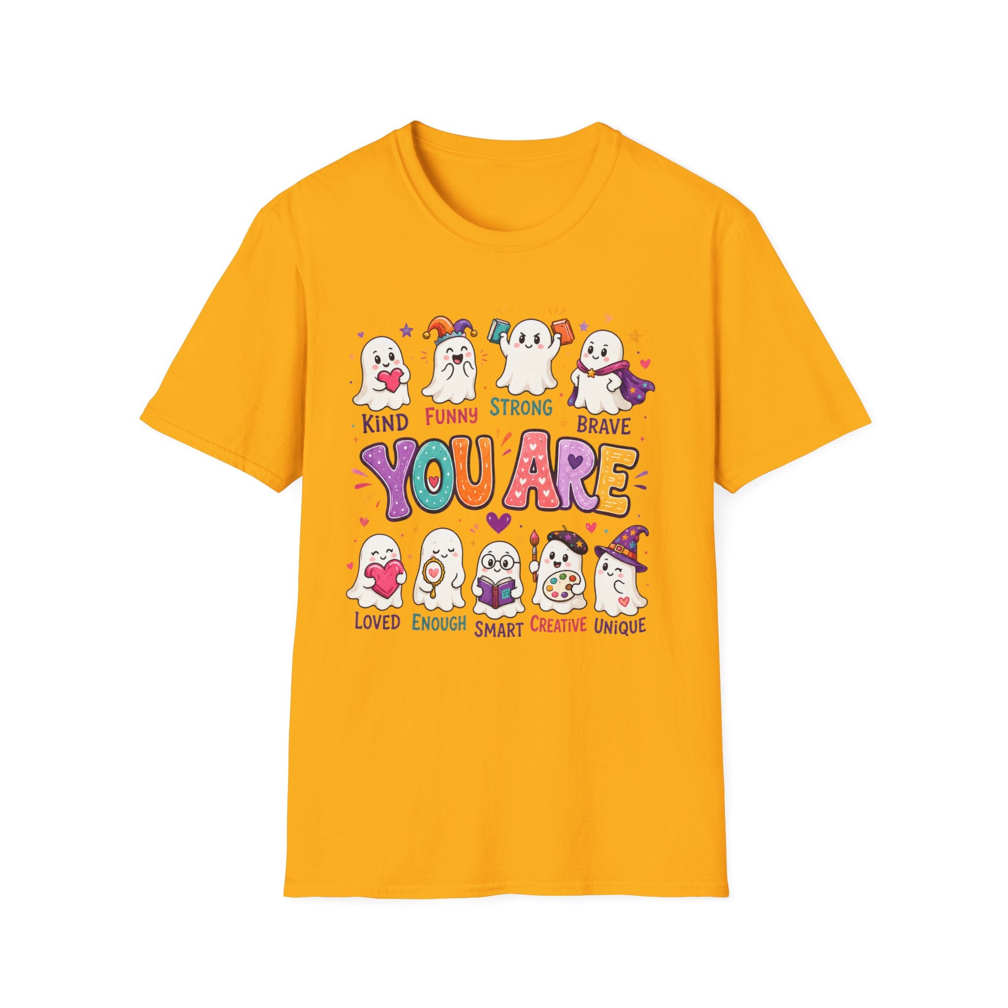 You Are Cute Ghosts T-Shirt — Kind Funny Strong Brave Inspirational Tee