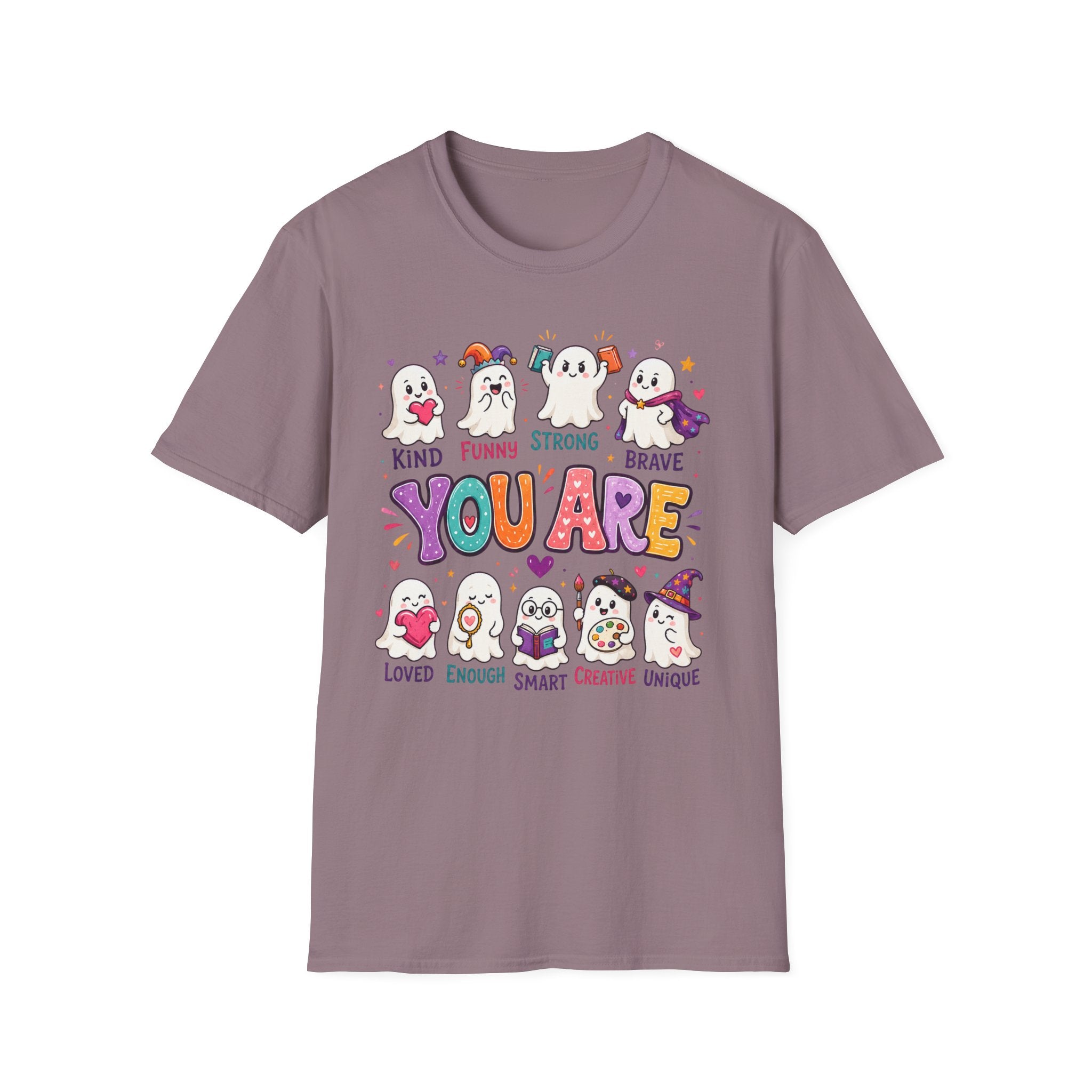 You Are Cute Ghosts T-Shirt — Kind Funny Strong Brave Inspirational Tee