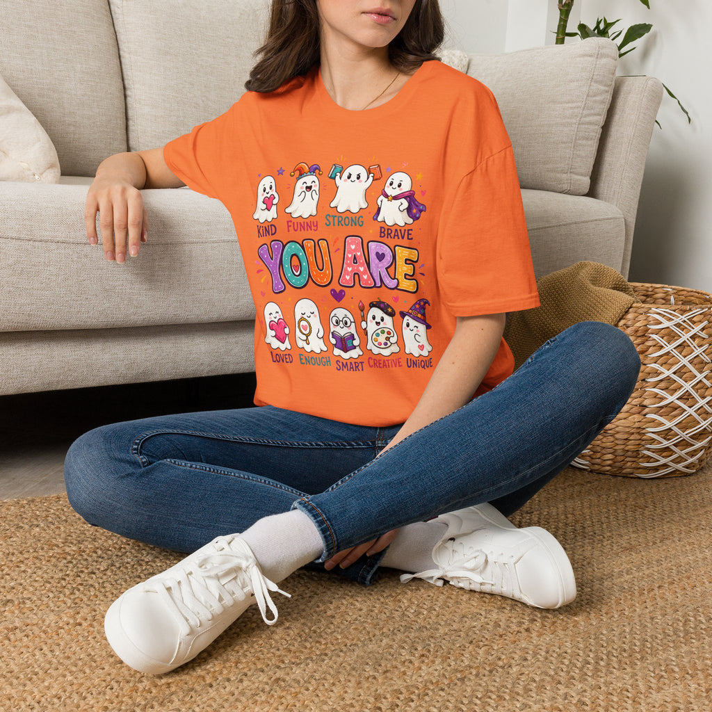 You Are Cute Ghosts T-Shirt — Kind Funny Strong Brave Inspirational Tee