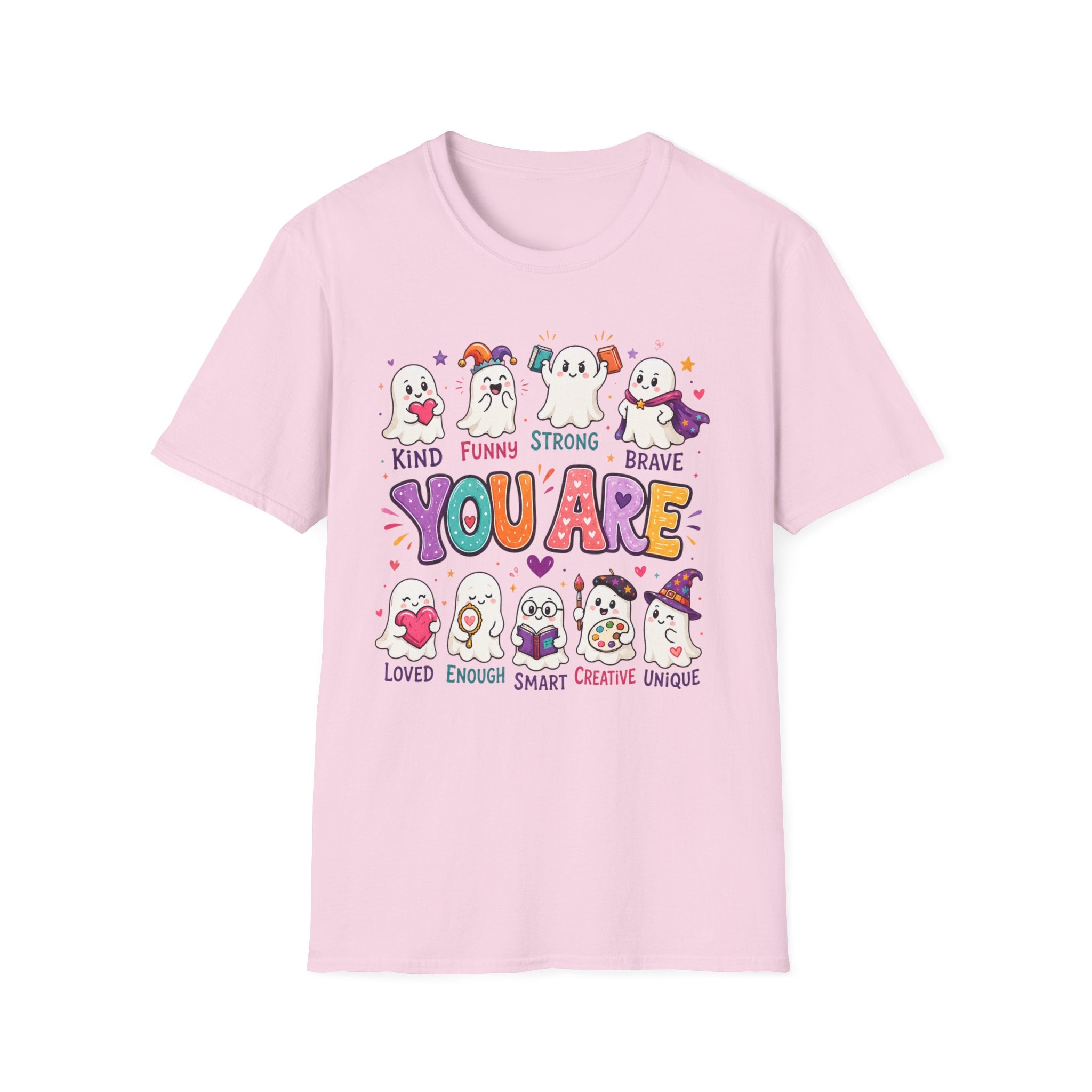 You Are Cute Ghosts T-Shirt — Kind Funny Strong Brave Inspirational Tee