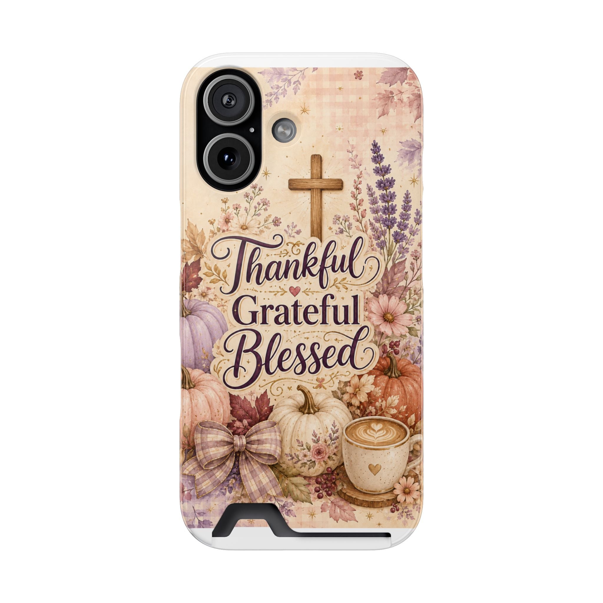 Phone Case — "Thankful Grateful Blessed" Fall Card Holder Case