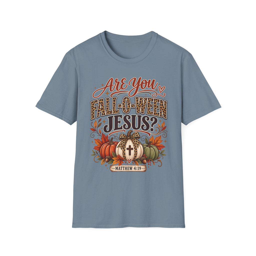 Are You Fall-O-Ween Jesus? T-Shirt — Christian Halloween Fall Graphic Tee